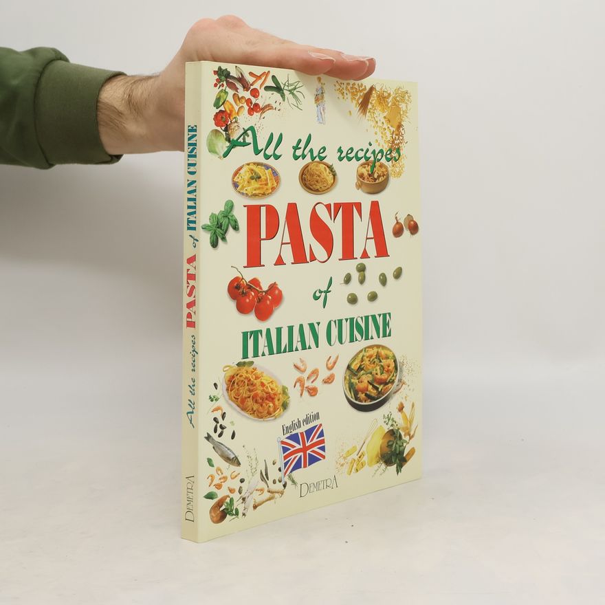 Kolektiv autorů All the Recipes. Pasta of Italian Cuisine