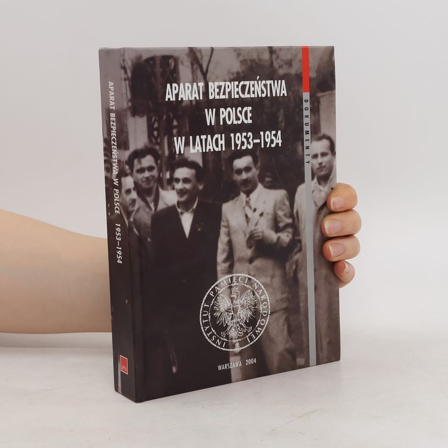 Grzegorz Majchrzak Aparat bezpieczeństwa w Polsce w latach 1953-1954