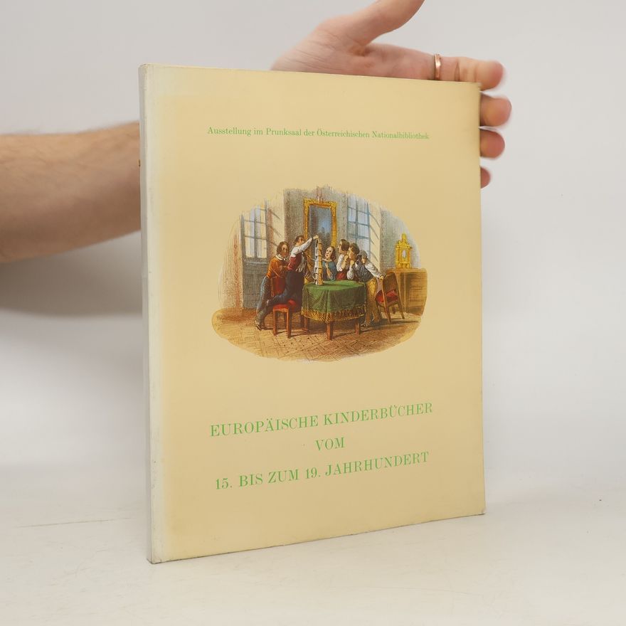Johanna Monschein Europäische Kinderbücher vom 15. bis zum 19. Jahrhundert