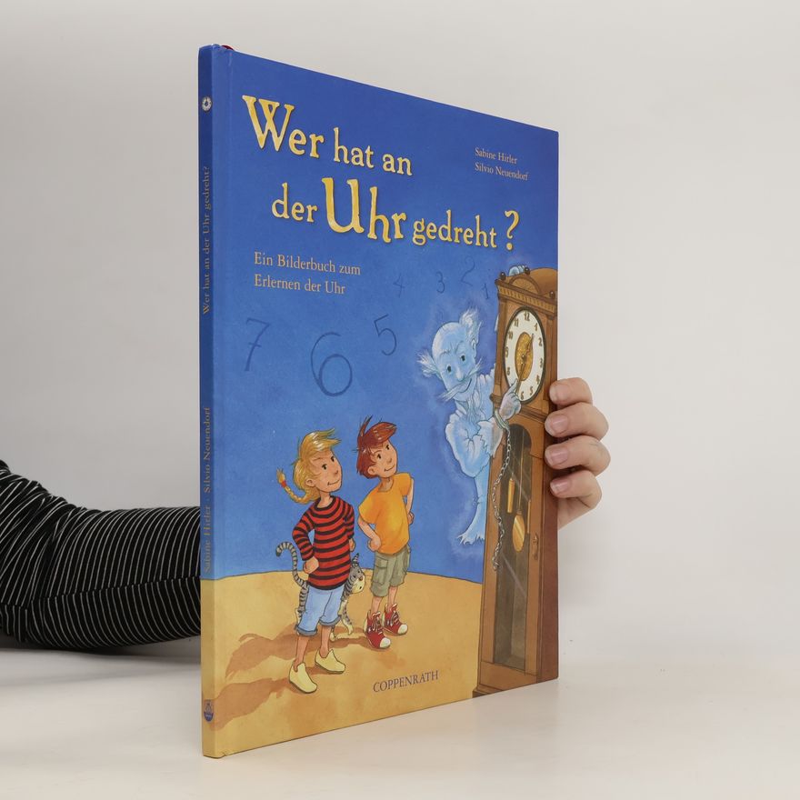 Sabine Hirler Wer hat an der Uhr gedreht?