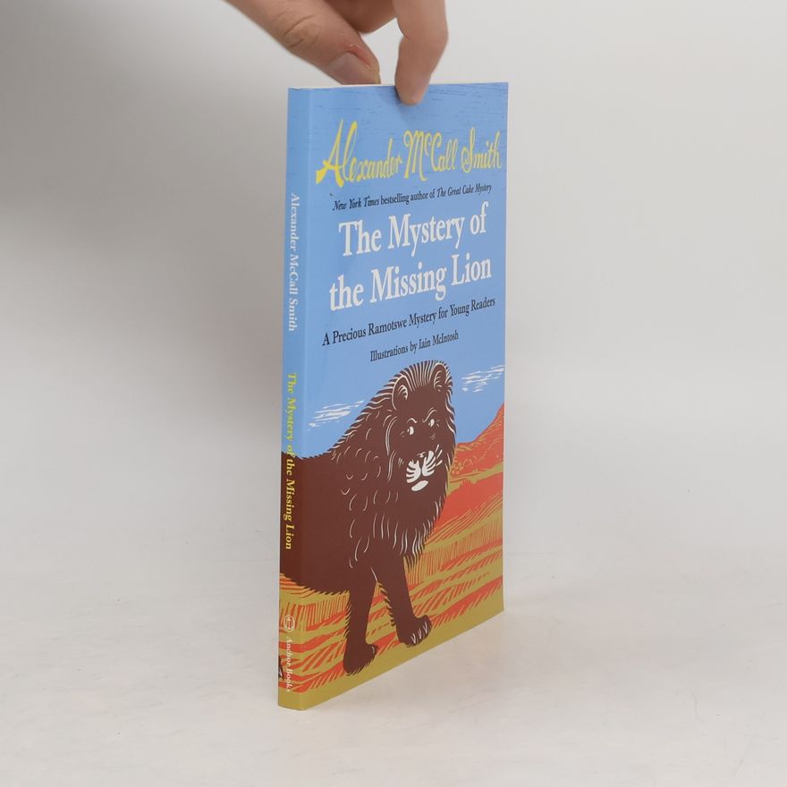 Alexander McCall Smith The Mystery of the Missing Lion