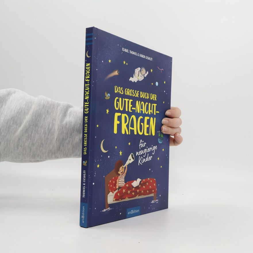 Isabel Thomas Das grosse Buch der Gute-Nacht-Fragen für neugierige Kinder