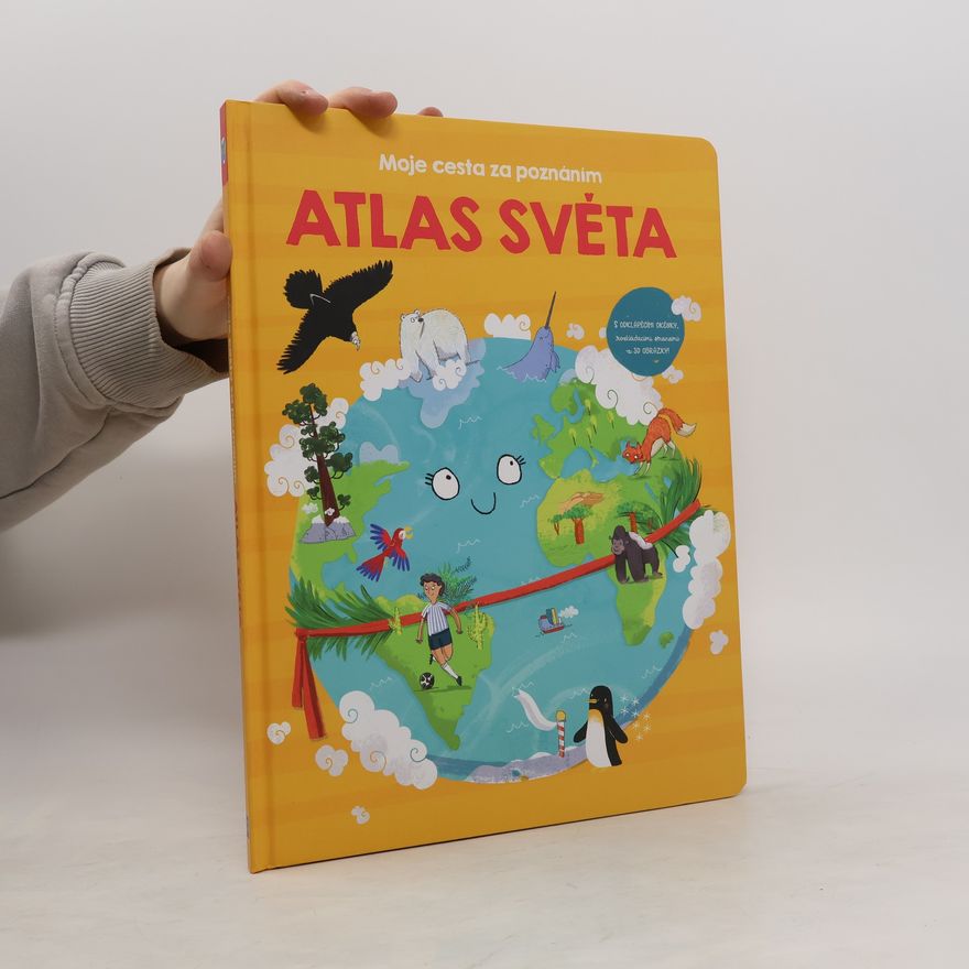 Kolektiv autorů Moje cesta za poznáním Atlas světa