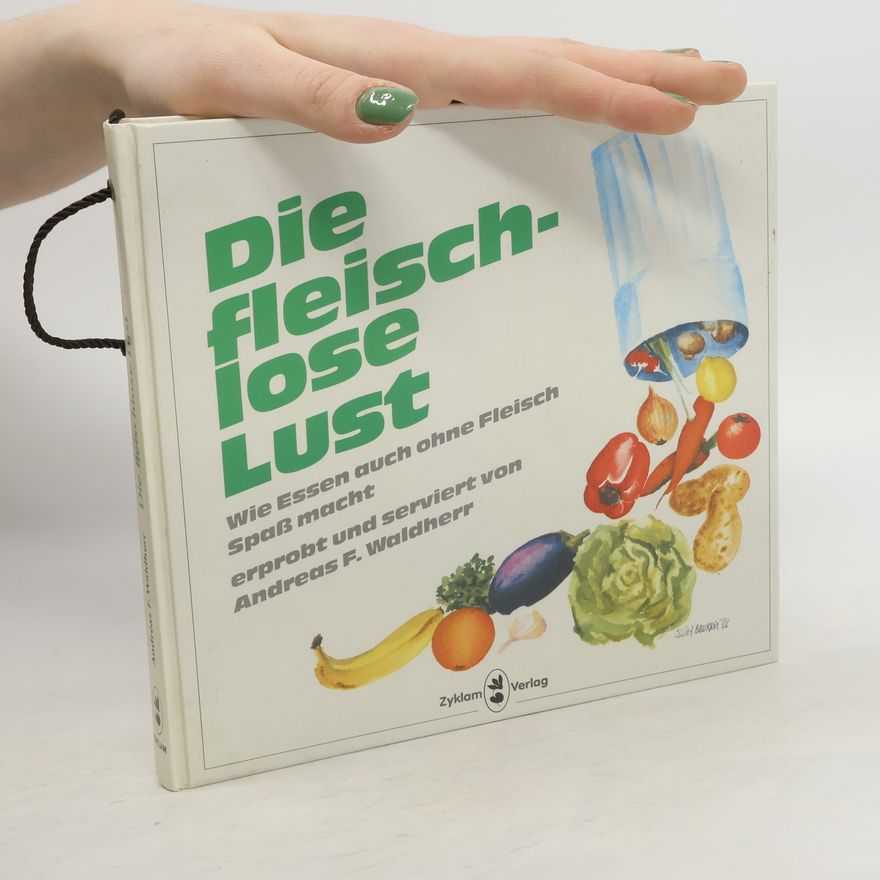 Andreas F. Waldherr Die fleischlose Lust