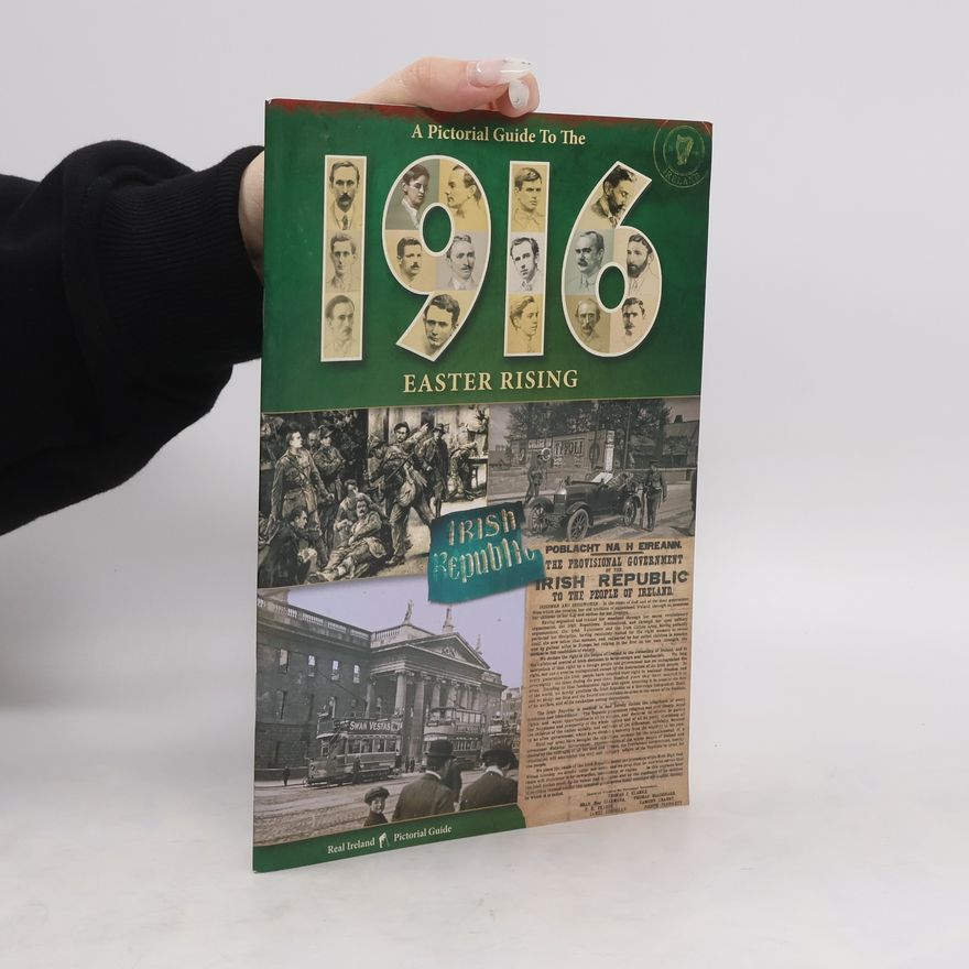 Liam Blake A Pictorial Guide to the 1916 Easter Rising