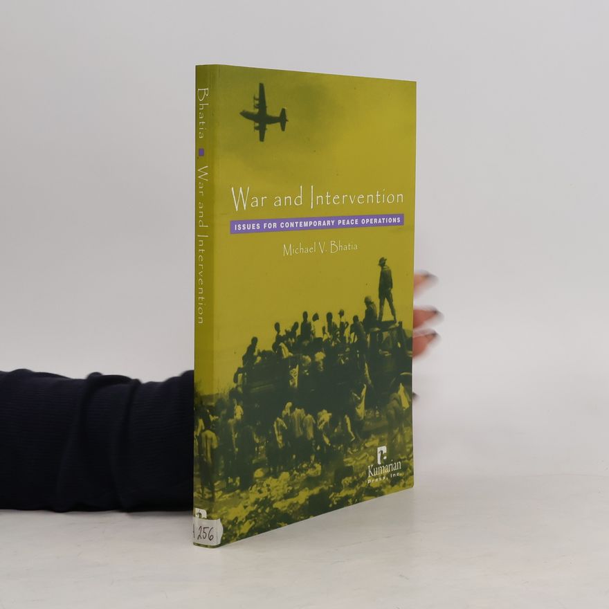 Michael V. Bhatia War and Intervention