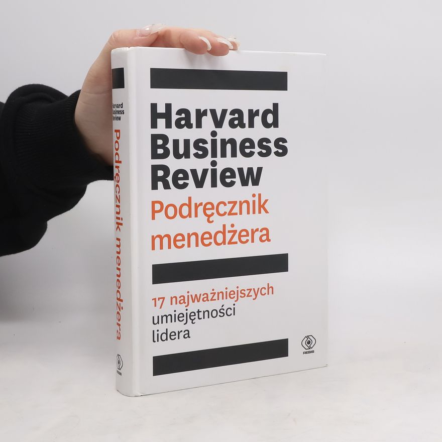 Collectif d'auteurs Harvard Business Review. Podręcznik menedżera