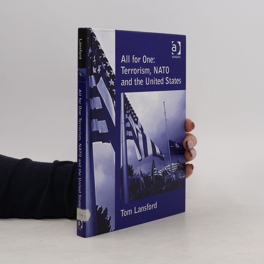 Professor Tom Lansford All for one. Terrorism, NATO and the United States