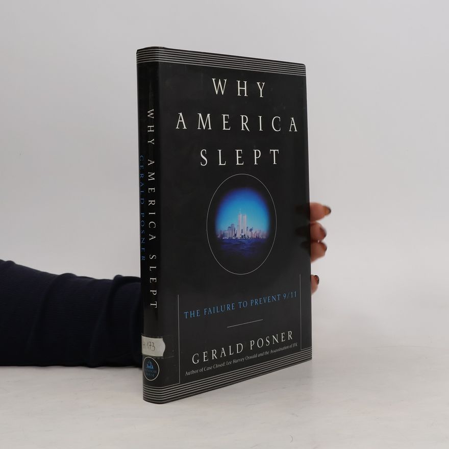 Gerald Posner Why America slept : the failure to prevent 9/11
