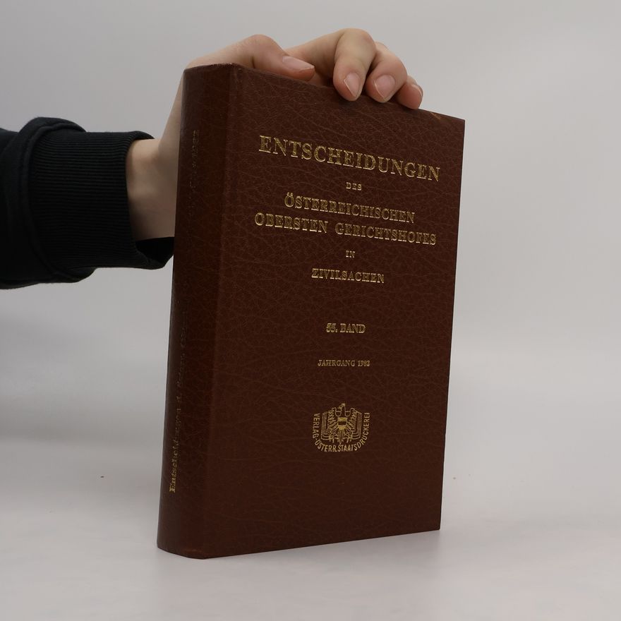 Austria Oberster Gerichtshof Entscheidungen des österreichischen Obersten Gerichtshofes in Zivilsachen : amtlich veröffentlicht. Bd. 55, Jahrgang 1982