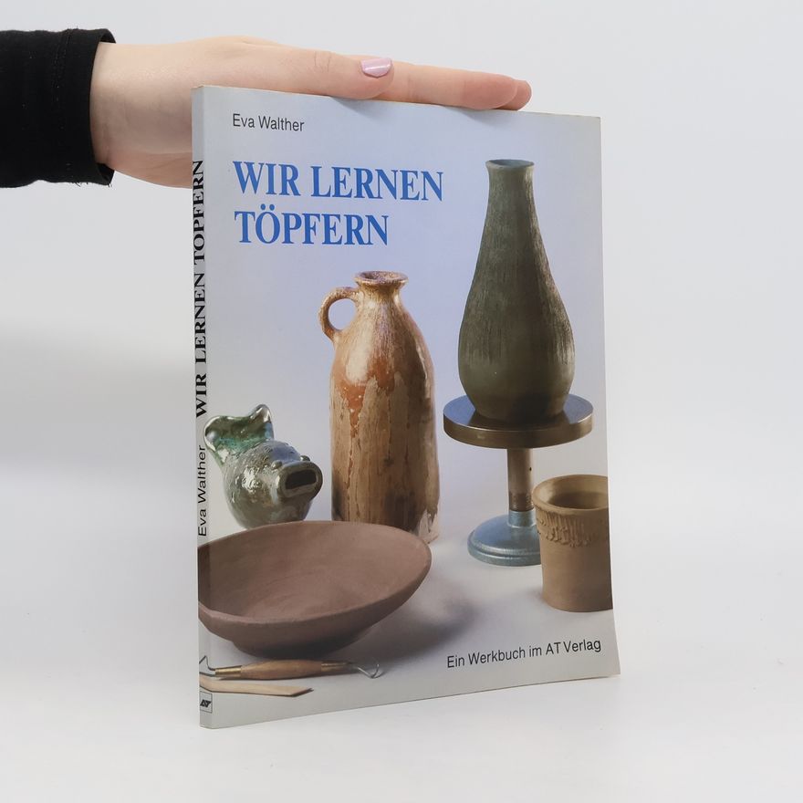 Eva Walther Wir lernen töpfern