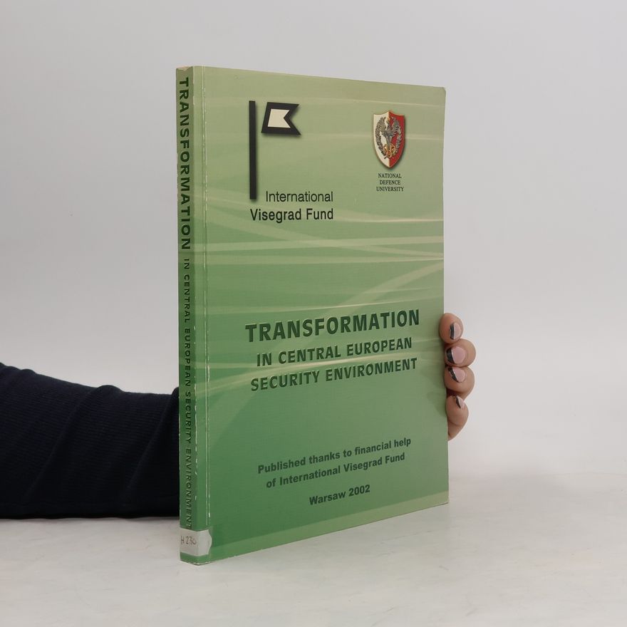 Various authors Transformation in Central European Security Environment