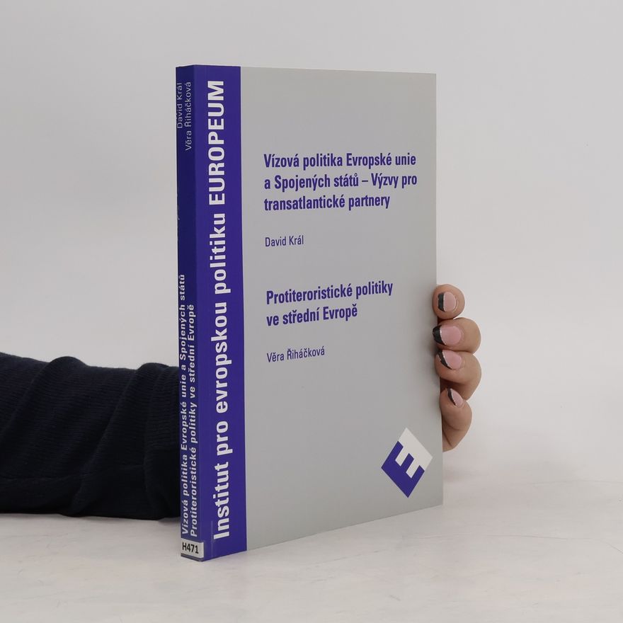 David Král Vízová politika Evropské unie a Spojených států = Visa policies of the European Union and the United States