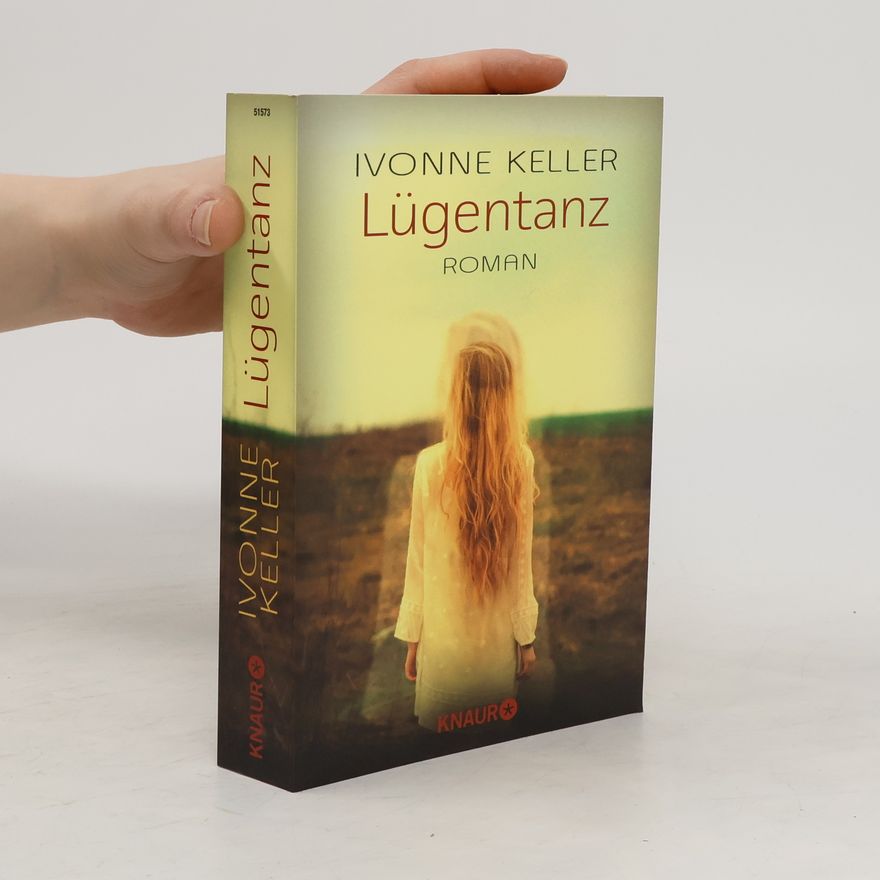 Ivonne Keller Lügentanz
