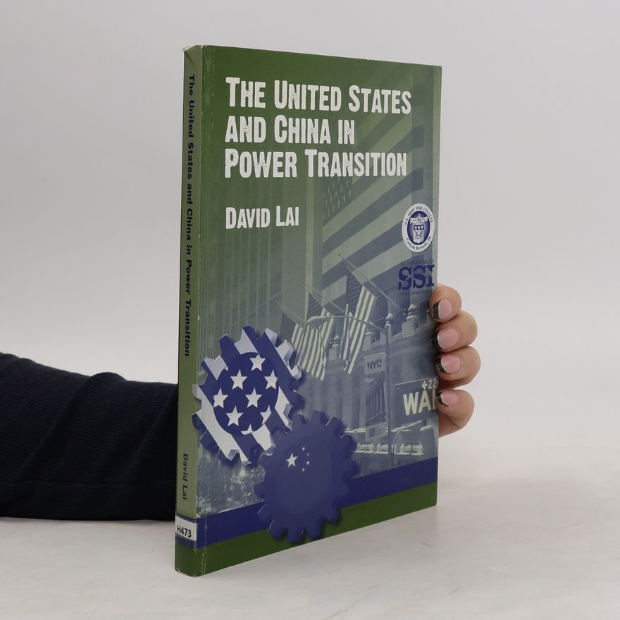 David Lai The United States and China in Power Transition