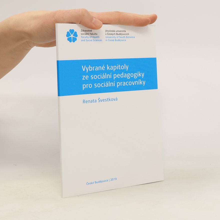 Renata Švestková Vybrané kapitoly ze sociální pedagogiky pro sociální pracovníky