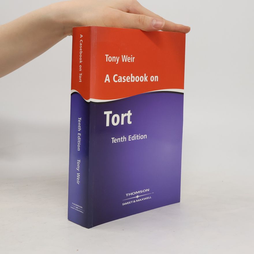 Tony Weir A Casebook on Tort