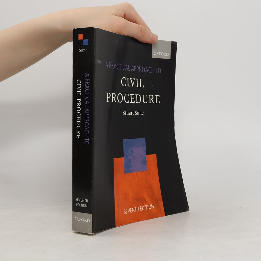 Stuart Sime A Practical Approach to Civil Procedure