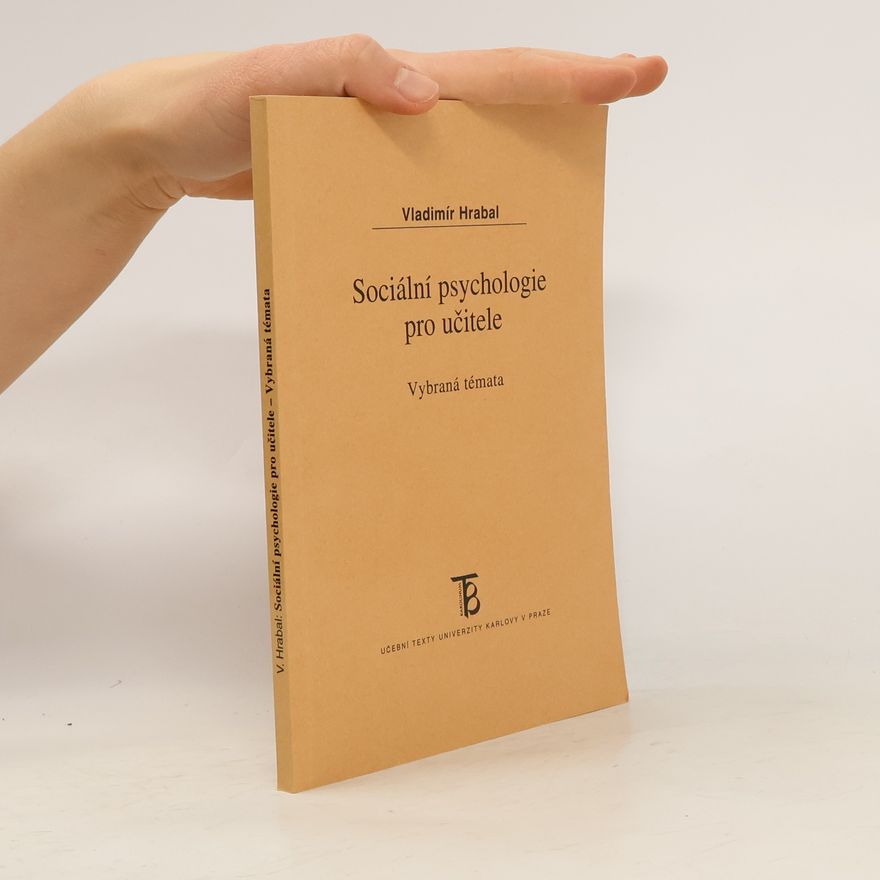 Vladimír Hrabal Sociální psychologie pro učitele : vybraná témata