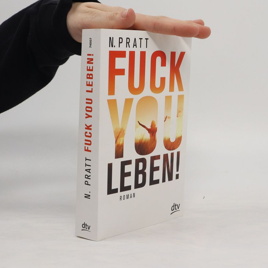 N. Pratt Fuck you Leben!