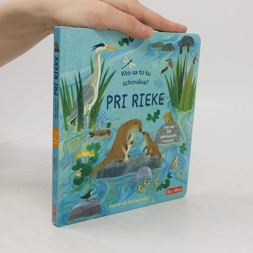 Katharine McEwen Kto sa tu schováva? Pri rieke