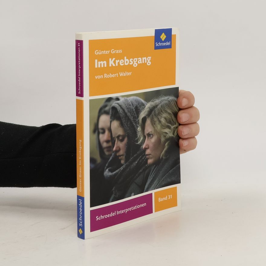 Robert Walter Günter Grass: Im Krebsgang