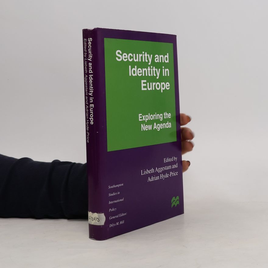 Adrian Hyde Price Security and Identity in Europe. Exploring the New Agenda