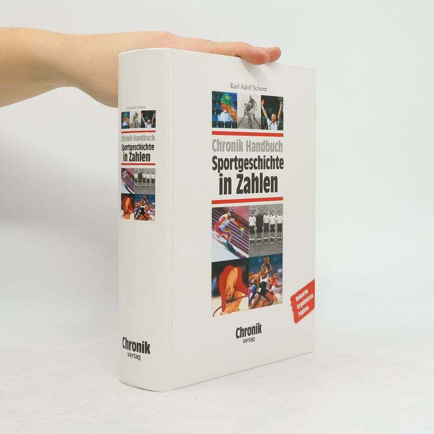 Karl Adolf Scherer Chronik-Handbuch Sportgeschichte in Zahlen