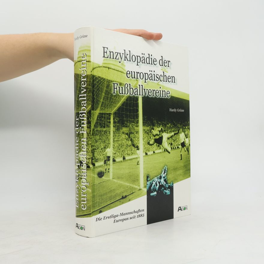 Hardy Grüne Enzyklopädie der europäischen Fußballvereine