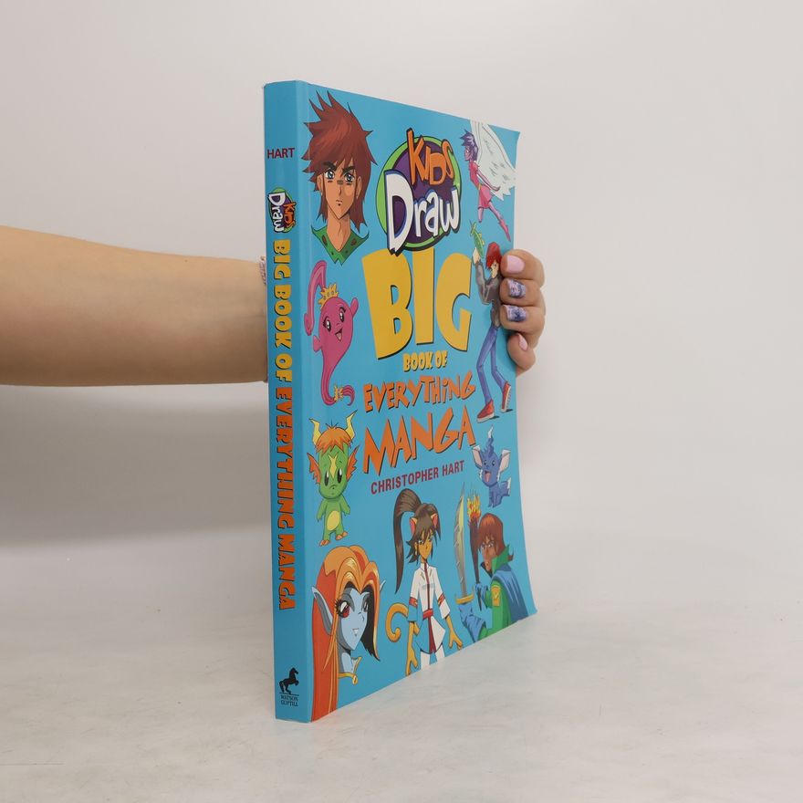 Christopher Hart Kids Draw Big Book Of Everything Manga