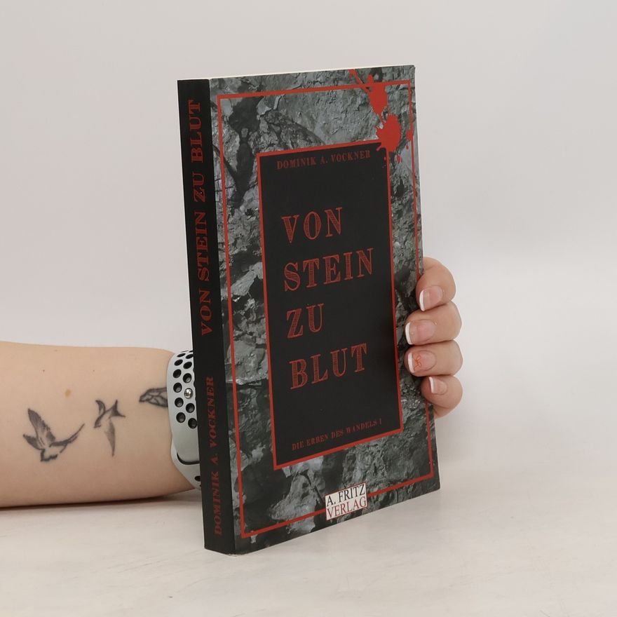 Dominik A. Vockner Von Stein zu Blut