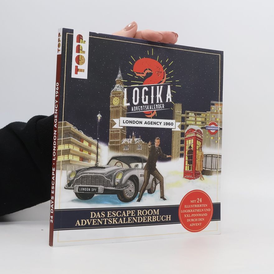 Linnéa Bergsträsser Logika Adventskalenderbuch - London Agency 1960: Mit 24 illustrierten Logikrätsel durch den Advent