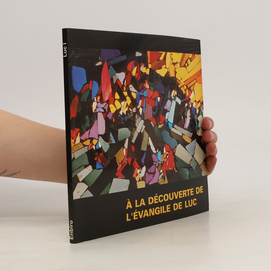 Kolektiv autorů A la découverte de l'évangile de luc