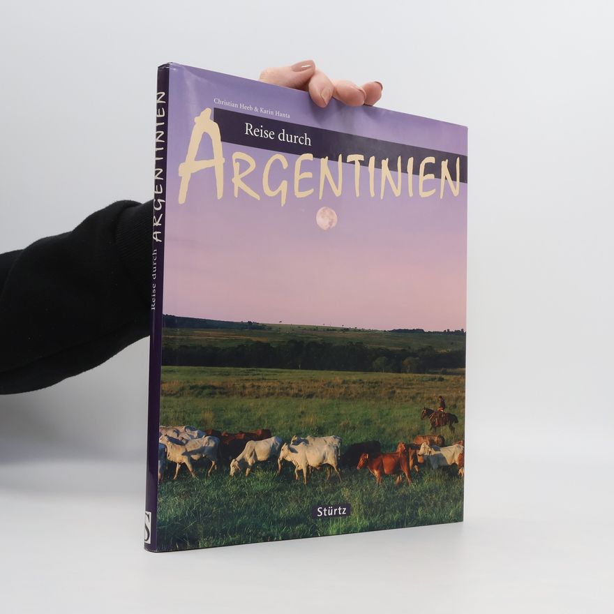 Christian Heeb Reise durch Argentinien