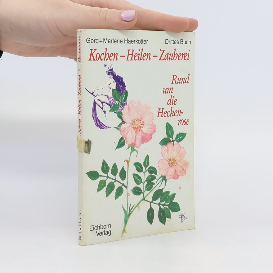 Gerd Haerkötter Rund um die Heckenrose
