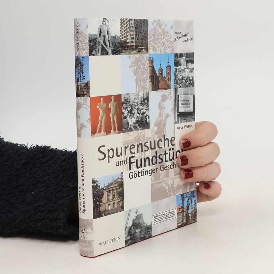 Klaus Wettig Spurensuche und Fundstücke