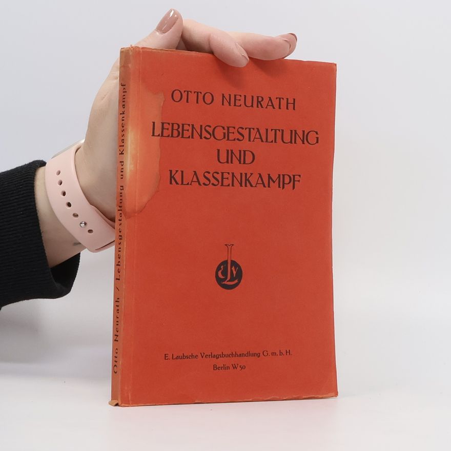 Otto Neurath Lebensgestaltung und Klassenkampf