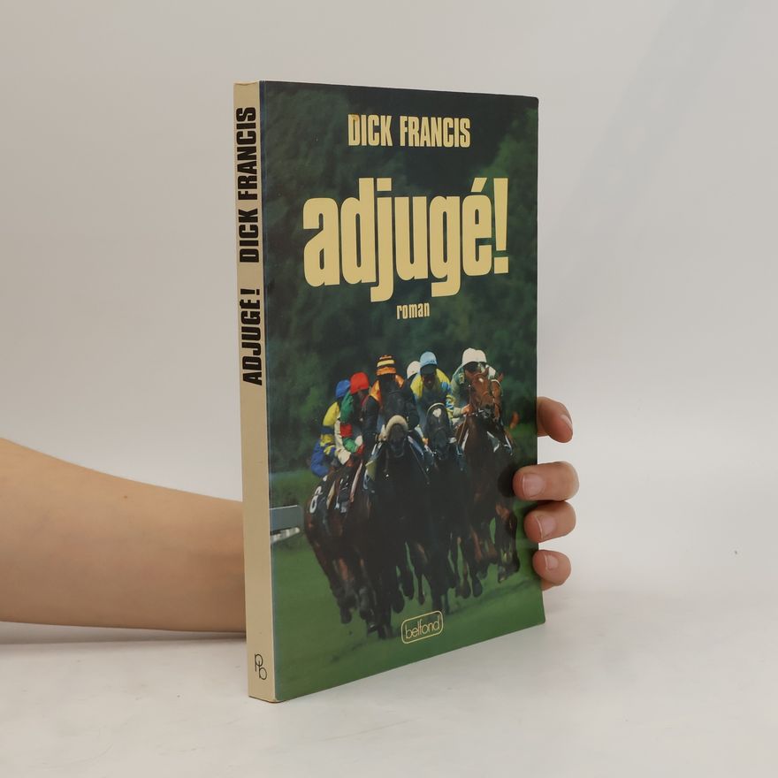 Dick Francis Adjugé!