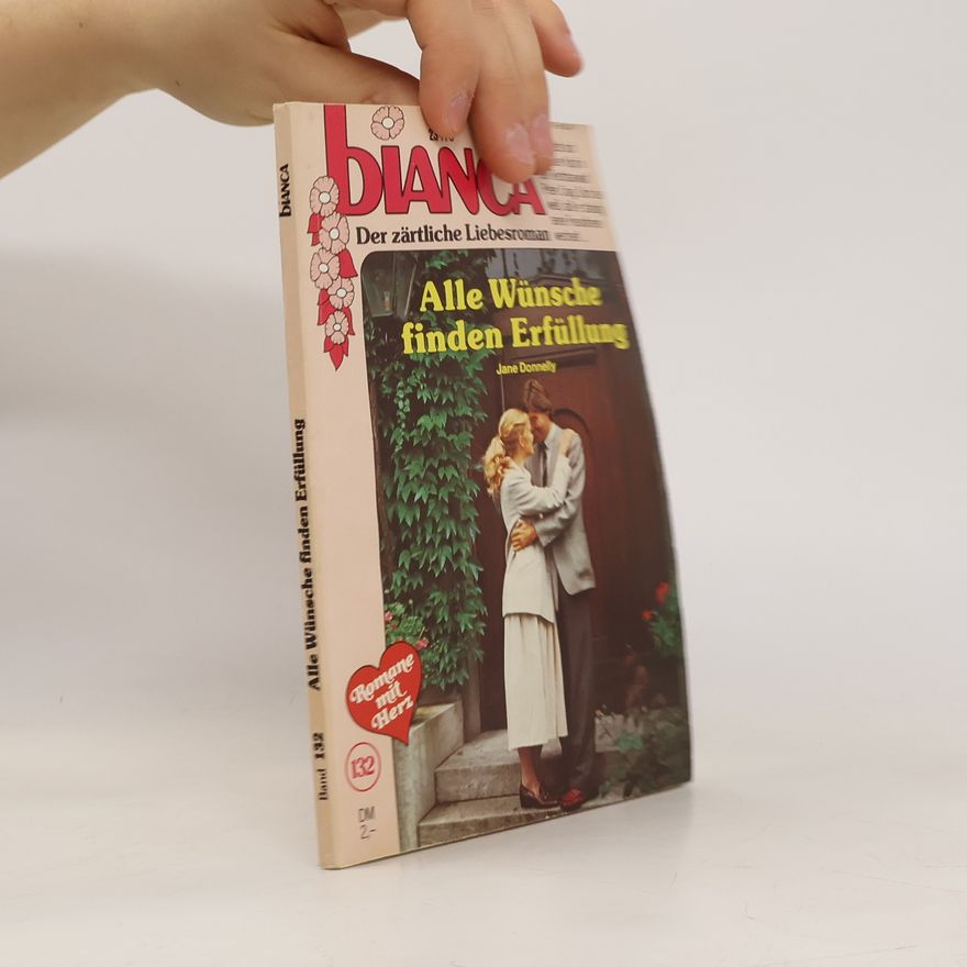 Jane Donnelly Bianca 132. Alle Wünsche finden Erfüllung