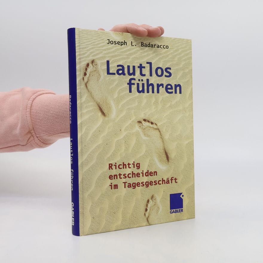 Joseph L. Badaracco Lautlos führen