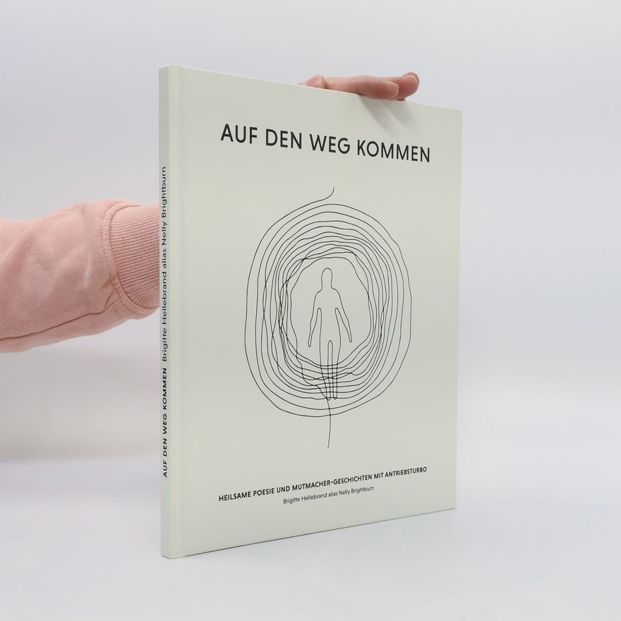 Brigitte Hellebrand Auf den Weg kommen