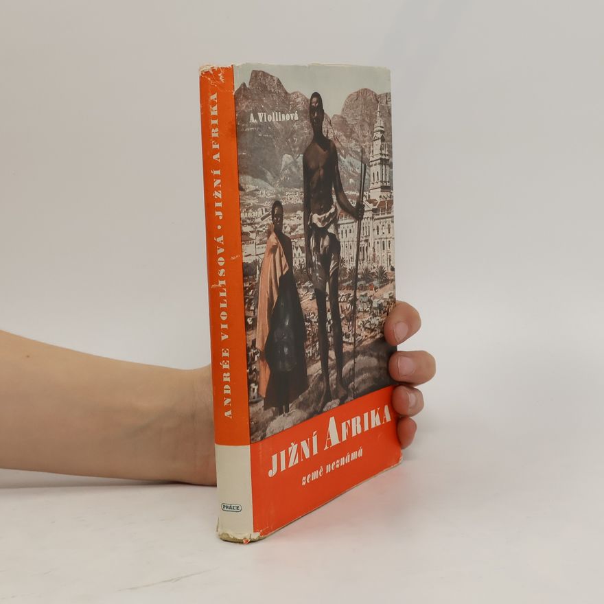 Andrée Viollis Jižní Afrika, země neznámá