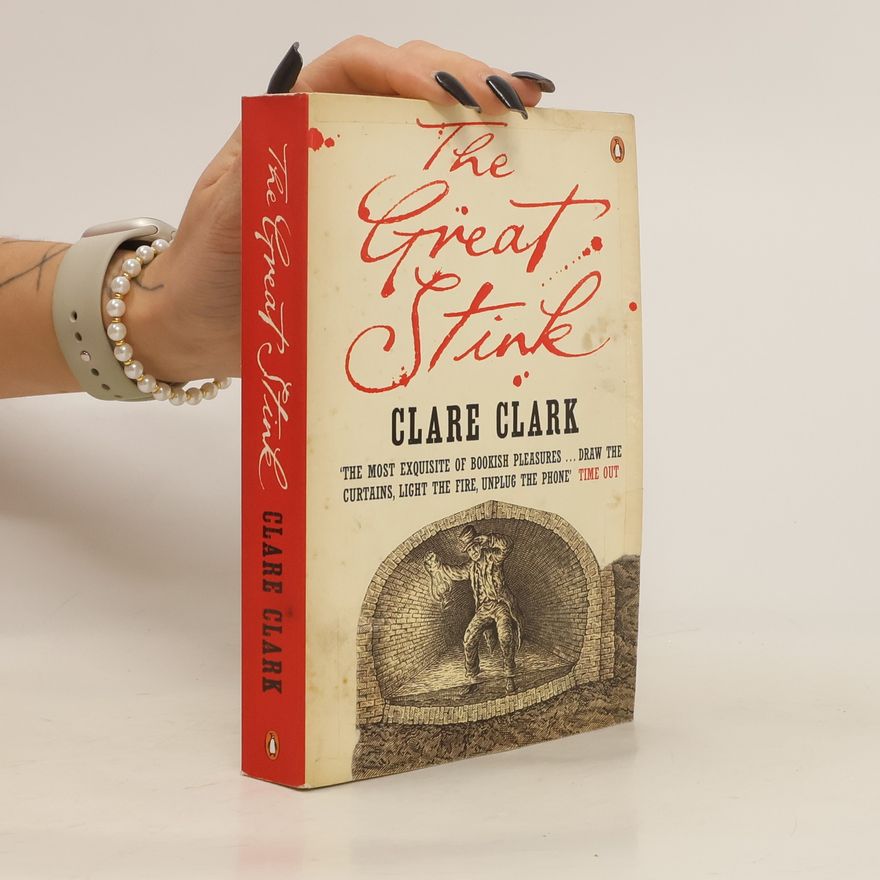 Clare Clark The Great Stink