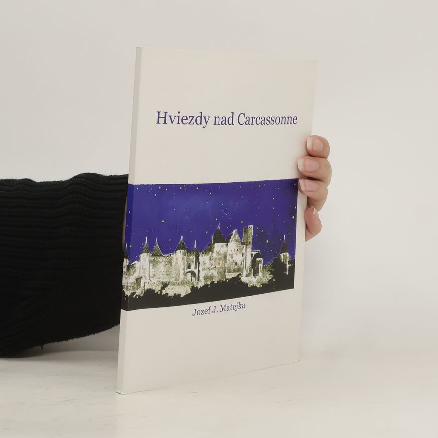 Jozef J. Matejka Hviezdy nad Carcassonne