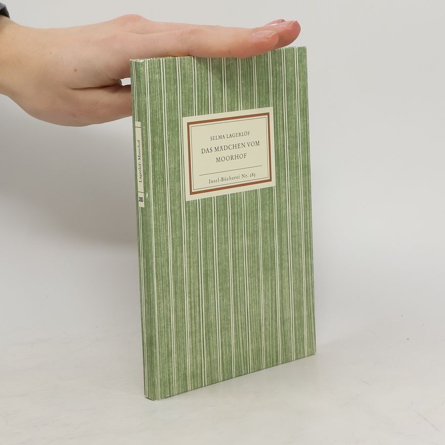 Selma Lagerlöf Das Mädchen vom Moorhof