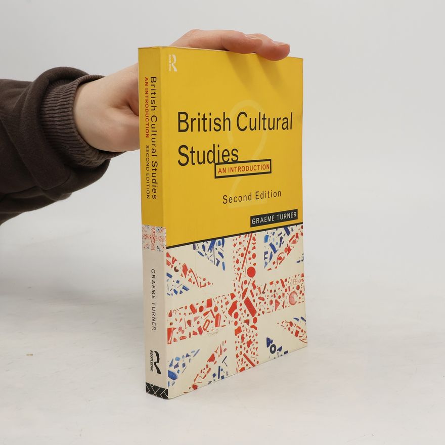 Graeme Turner The British cultural studies : an introduction
