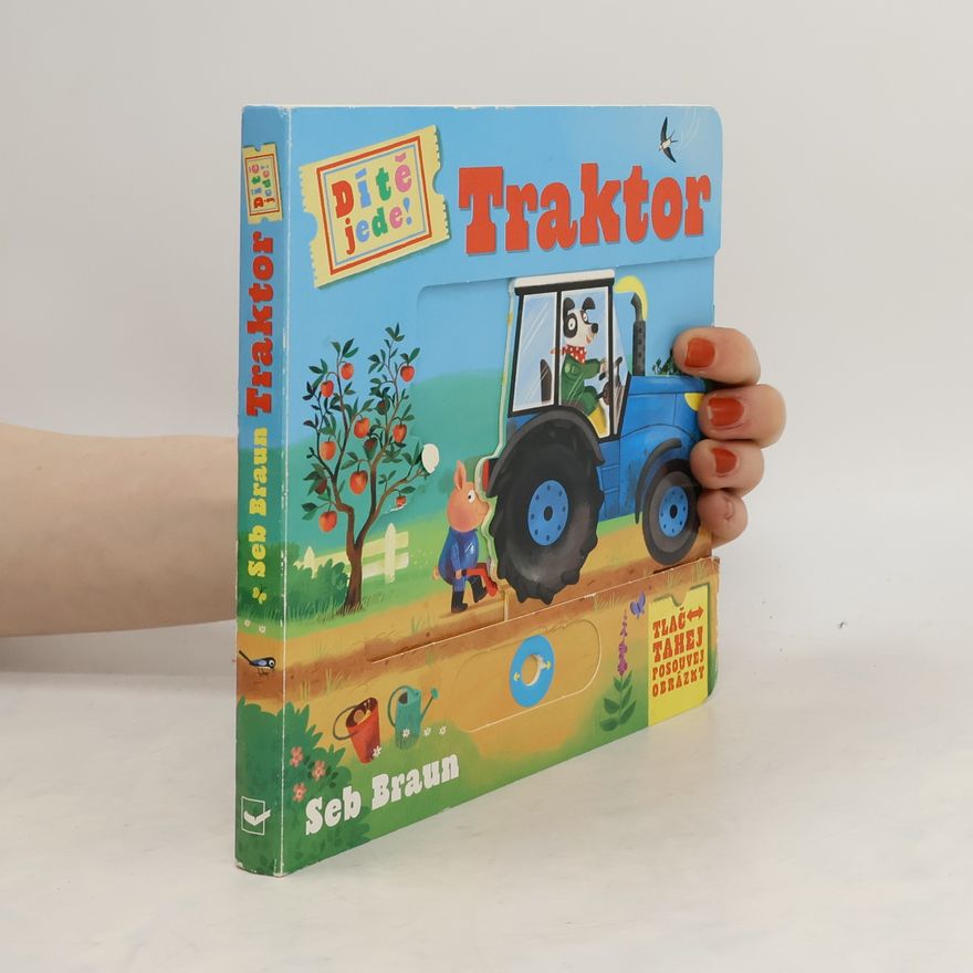 Ruth Symons Dítě jede! Traktor