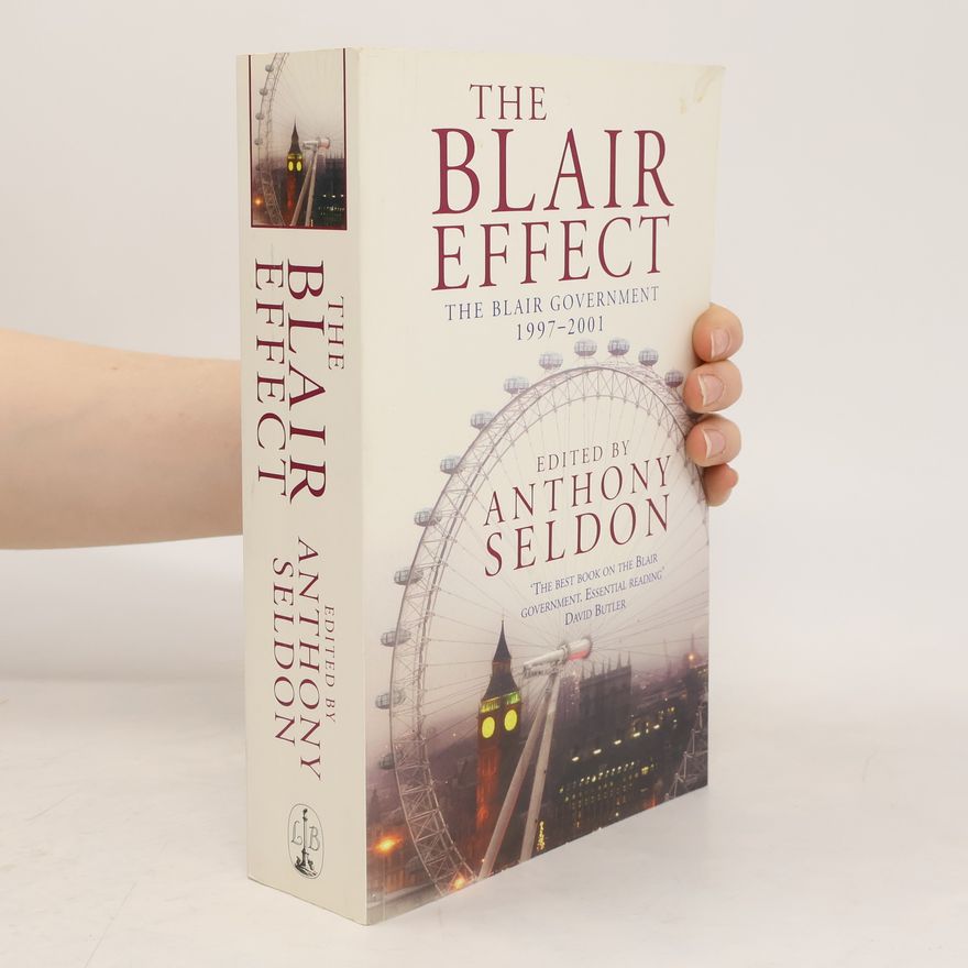 Anthony Seldon The Blair Effect