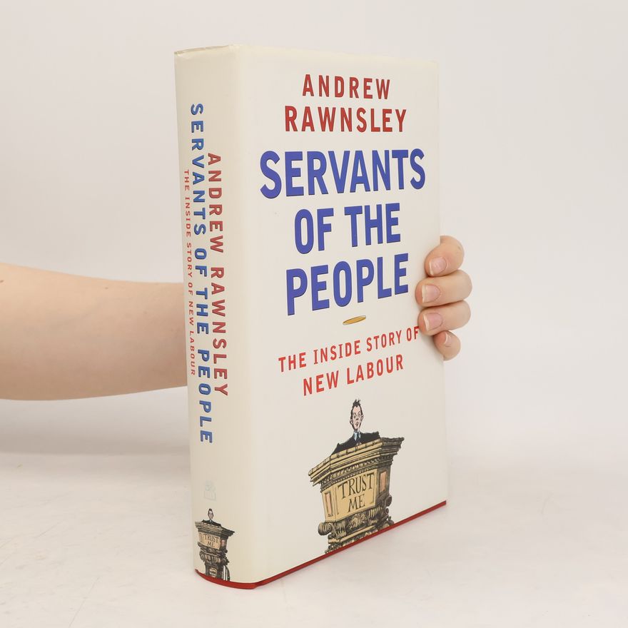 Andrew Rawnsley Servants of the People