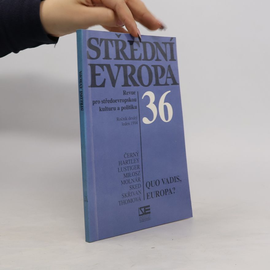 Various authors Střední Evropa, revue pro středoevropskou kulturu a politiku číslo 36